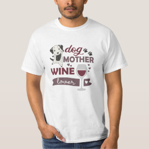 Dog Moeder Wine Lover Sweet Dalmatian T-shirt