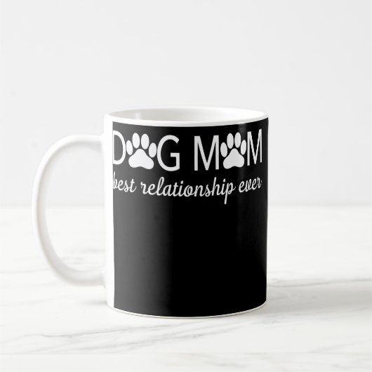 Dog Mom Best Relationship Ever Apparel Koffiemok (Links)