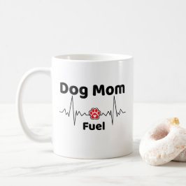 Dog Mom Fuel Mug Koffiemok