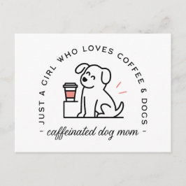 Dog mom funny coffee lovers girly quotes briefkaart