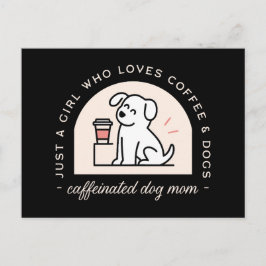 Dog mom funny coffee lovers girly quotes briefkaart