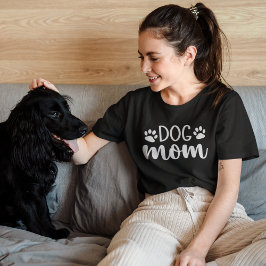 Dog Mom Gift for Dog Lover T-shirt
