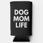 DOG MOM LIFE SELTZER BLIKJESKOELER (Voorkant)