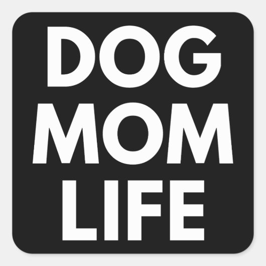 DOG MOM LIFE VIERKANTE STICKER (Voorkant)