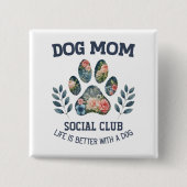 Dog Mom Paw Floral Vierkante Button 5,1 Cm (Voorkant)