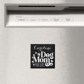 Dog Mom Zwart Wit Script Custom Magneet (Insitu (Vaatwasser))
