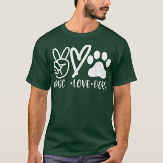 Dog Moms T, Peace Love Dogs, Pet Owner Gift T-shirt