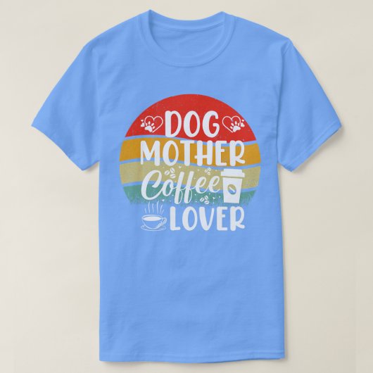 DOG MOTHER COFFE LOVER 3 T-SHIRT (Design voorkant)