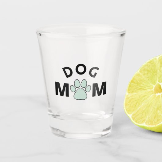 Dog Mum Shot Glas (Voorkant)