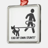 Dog My Ewn Stunts Metalen Ornament (Links)