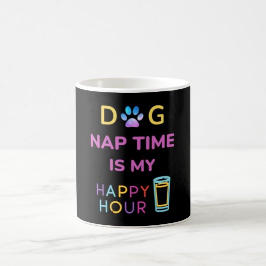 dog nap time is my happy hour koffiemok (Center)