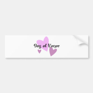Dog of Honor Bumpersticker