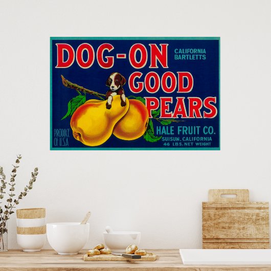 Dog on Good Pears Pear Crate LabelSuisun, CA Poster (Keuken)