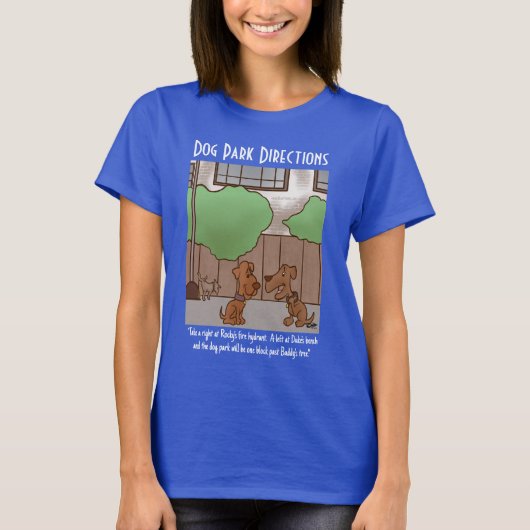 Dog Park Directions Women's Blue T-Shirt (Voorkant)
