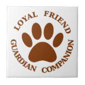 Dog Paw Loyal Friend Tegeltje (Voorkant)