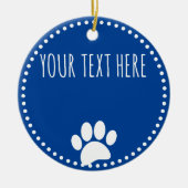 Dog Paw Print aangepaste tekst blauw Keramisch Ornament (Voorkant)