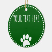 Dog Paw Print Aangepaste Tekst Groen Keramisch Ornament (Links)