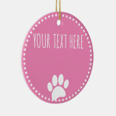 Dog Paw Print aangepaste tekst roze Keramisch Ornament (Rechts)