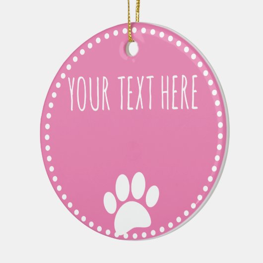 Dog Paw Print aangepaste tekst roze Keramisch Ornament (Links)