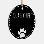 Dog Paw Print Aangepaste Tekst Zwart Keramisch Ornament (Rechts)