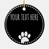 Dog Paw Print Aangepaste Tekst Zwart Keramisch Ornament (Achterkant)