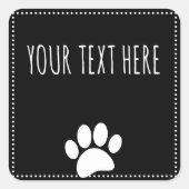 Dog Paw Print Aangepaste Tekst Zwart Vierkante Sticker (Voorkant)