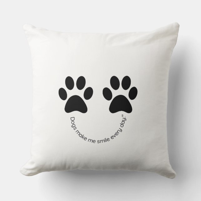 Dog Paw Print Kussen Honden maken me glimlach elke (Voorkant)