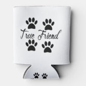 Dog Paw Print True Friends Text Blikjeskoeler (Voorkant)