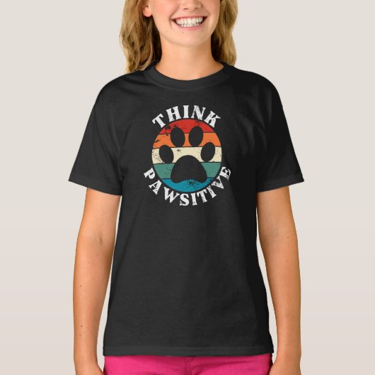 Dog Paw Think Pawsitive T-Shirt (Voorkant)