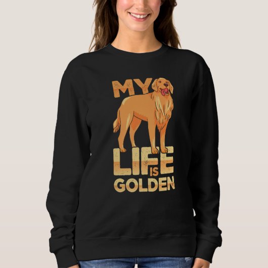 Dog Pet Life Is Golden Retriever Dog Owners Trui (Voorkant)