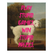 Dog Pop Art Stupid Games Grappig Roze Sassy Perfect Poster (Voorkant)