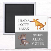 Dog Potty Break Poop Gone moet gaan Magneet