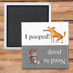 Dog Potty Poop Gone Has to go Magneet