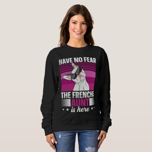 Dog Quote for a Frenchie aunt Trui (Voorkant volledig)