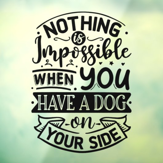 Dog Quote Typografie Zwart Venster Cling Raamsticker (Vel 3)