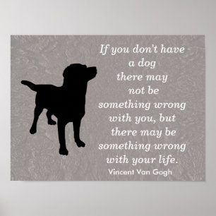 Dog quote - Vincent Van Gogh - poster