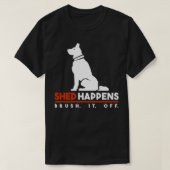 Dog Shed gebeurt T-shirt (Design voorkant)