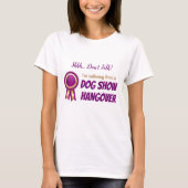Dog Show Hangover T-Shirt - Wit (Voorkant)