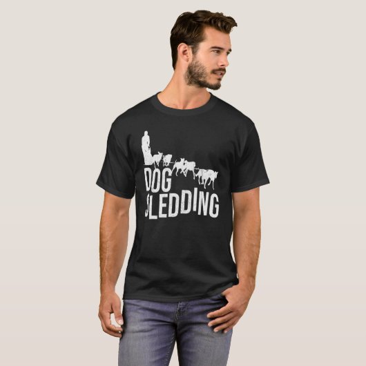 Dog Sledding Gezegde Slogan Dog Eigenaar T-shirt (Voorkant volledig)