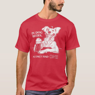 Dog T in honden die ik maar één heb gehad T-shirt