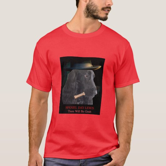 Dog T-shirt: SPANIEL Day-Lewis zal er rub zijn T-shirt (Voorkant)