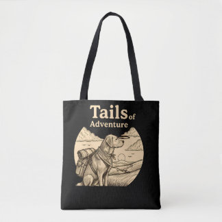 Dog Tails of Adventure Funny Dog Lover Hiking  Tote Bag