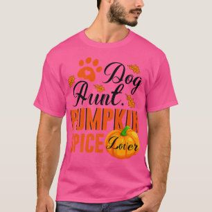 Dog tante Pumpkin Spice Lover Cute Herfst Vrouwen  T-shirt
