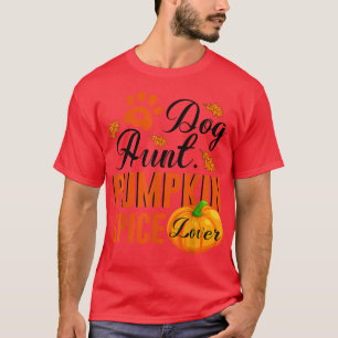 Dog tante Pumpkin Spice Lover Cute Herfst Vrouwen T-shirt