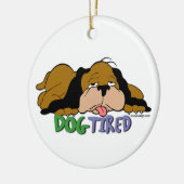Dog Tired Keramisch Ornament (Links)