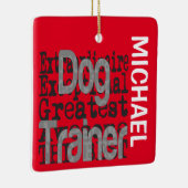 Dog Trainer Extraordinaire CUSTOM Keramisch Ornament (Rechts)
