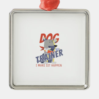 Dog trainer I make sit happen Metalen Ornament