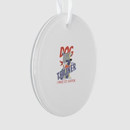 Dog trainer ik ga zitten ornament (voorkant)