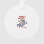 Dog trainer ik ga zitten ornament (voorkant)