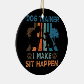 Dog Trainer Ik Laat Het Gebeurtenis Grappige Vrouw Keramisch Ornament (Rechts)